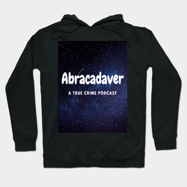 Abracadaver Podcast Art Hoodie by Abracadaver Pod